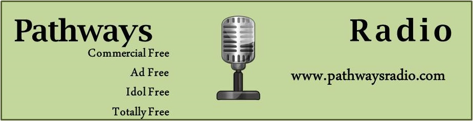 Visit our  sponsor http://www.pathwaysradio.com